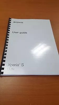 SONY XPERIA S LT26i FULLY PRINTED INSTRUCTION MANUAL USER GUIDE A5 149 PAGES • £13.99