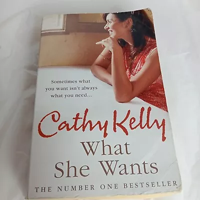 What She Wants By Cathy Kelly (Paperback 2008) • $5