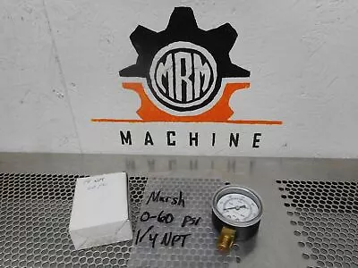 Marsh 0-60 PSI Pressure Gauge 1/4NPT New Old Stock • $9.99