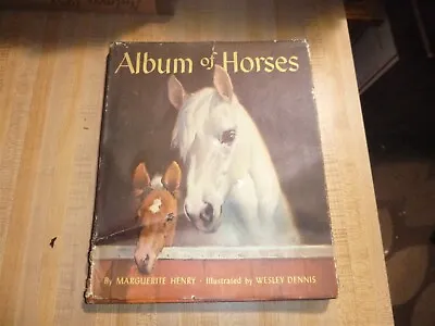 Album Of Horses - Marguerite Henry And Wesley Dennis - Vintage 1965 HB/DJ - GC • $4.95