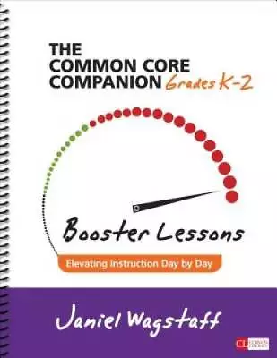 The Common Core Companion: Booster Lessons Grades K-2: Elevating Instruc - GOOD • $12.16