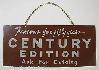 $195 • Buy CENTURY EDITION CATALOG Old Ad Sign 'Famous For Fifty Years' Metal Chain Hanger