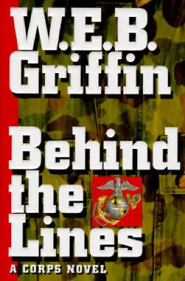 Behind The Lines (Corps Vol 7) - Hardcover By Griffin W.E.B. - GOOD • $3.73