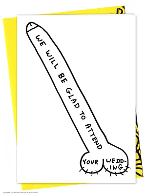 David Shrigley Wedding Acceptance Card Funny RUDE Comedy Humour Cheeky Joke • £2.95