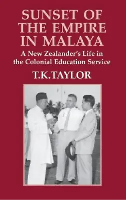 $64.05 • Buy T.K. Taylor Sunset Of The Empire In Malaya (Hardback)  (UK IMPORT) 