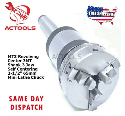 3MT Revolving Center MT3 Shank 3 Jaw Self Centering 2-1/2  65mm Mini Lathe Chuck • $76