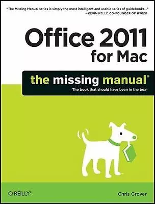 Office 2011 For Macintosh: The Missing Manual: By Grover Chris • $38.27