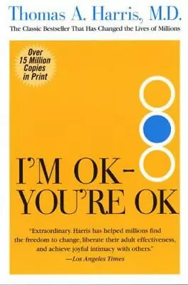 I'm OK--You're OK By Thomas Harris (2004 Trade Paperback) • $4.99