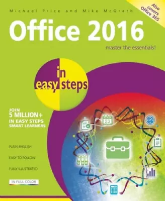 Office 2016 In Easy Steps (In Easy Steps) By Michael Price • $39.49