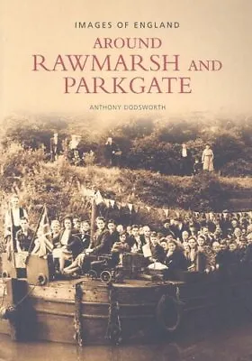 £8.99 • Buy Rawmarsh And Parkgate (Archive Photographs: Image... By Tony Dodsworth Paperback