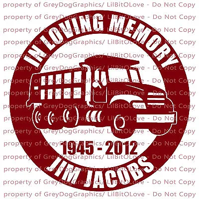 Personalized In Memory Vinyl Decal Dump Truck Construction Name Dates Sticker  • $4.95