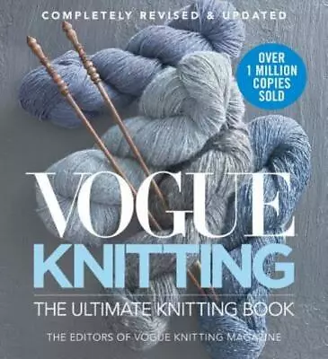 Vogue Knitting The Ultimate Knitting Book: Completely Revised & Updated • $33.60