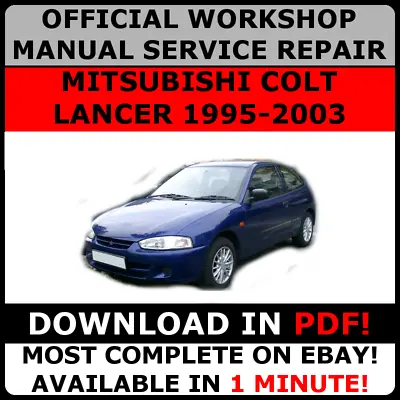 # OFFICIAL WORKSHOP Service Repair MANUAL MITSUBISHI COLT LANCER 1995-2003 # • $8.68