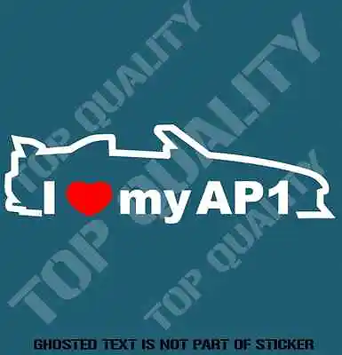 $5.50 • Buy I Love My Ap1 Decal Sticker To Suit Honda S2000 Jdm Rally Drift Decals Stickers