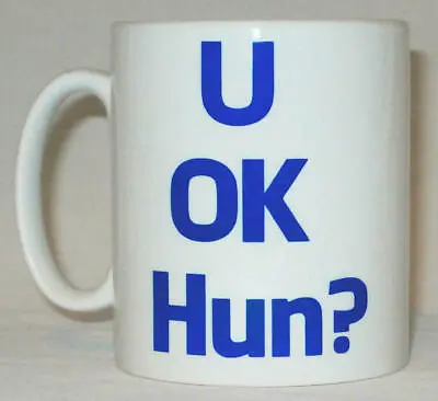 U OK Hun? Mug Can Personalise Funny Sarcastic Joke FB Social Media Meme Gift Cup • £10.99