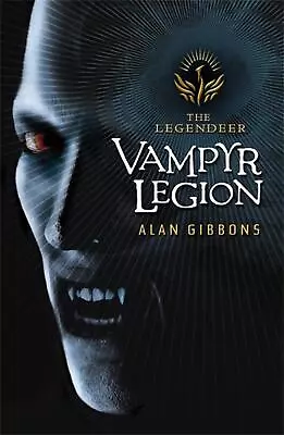 The Legendeer: Vampyr Legion By Alan Gibbons (English) Paperback Book • $29.40