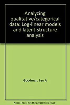 Analyzing Qualitative Categorical Data : Log-Linear Models And La • $8.99