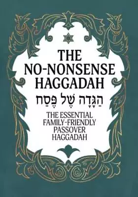 Haggadah For Passover - The No-Nonsense Haggadah: The Essential Family-Fr - GOOD • $7.13