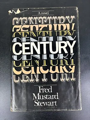 Century A Novel By Fred Mustard Stewart - 1st Edition • $2.63