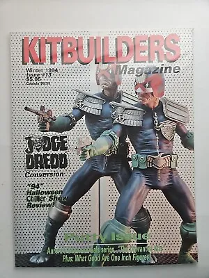 KIT BUILDERS MAGAZINE #13 - 1994 - Judge Dredd Conversion  Unwanted  Model Kits • $8