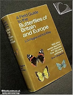 A FIELD GUIDE TO THE BUTTERFLIES OF BRITAIN AND EUROPE. Higgins L. G. & Riley • £6.89