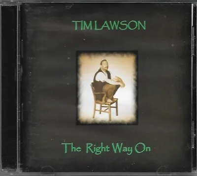 Tim Lawson ‘The Right Way On’ CD (1999) Canadian Singer-songwriter • £3.80