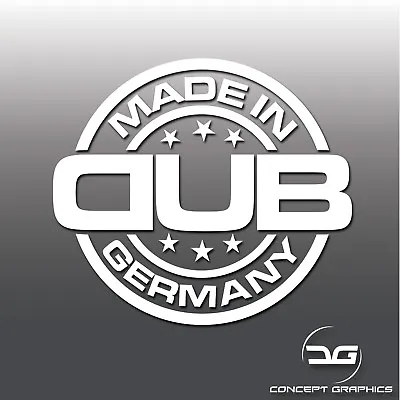 Made In Germany DUB Funny BMW VW Transporter Window Bumper Vinyl Decal Sticker • $4.35