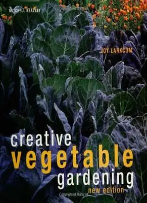 Creative Vegetable Gardening By Joy Larkcom. 9781840008982 • £3.50