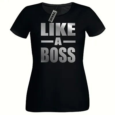 Like A Boss T Shirt Ladies Fitted T Shirt Silver Slogan Womens Tee Shirt • £10.25