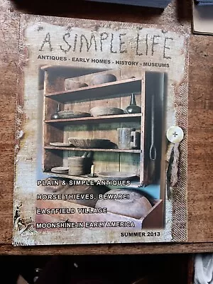 A SIMPLE LIFE MAGAZINE~ Antiques ~Early Homes ~History ~Museums • $20