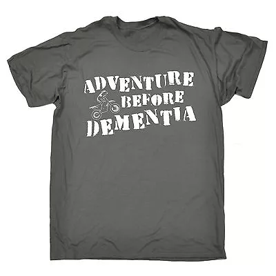 Adventure Before Dementia Dirt Bike T-SHIRT Tee Motorcross Funny Birthday Gift • $23.75