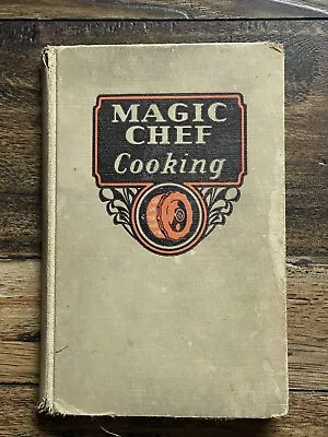 Vintage 1936 Magic Chef Cooking Book Hard Cover American Stove Company • $3