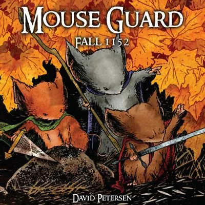 Mouse Guard Volume 1: Fall 1152 Hardcover David Petersen • $11.59