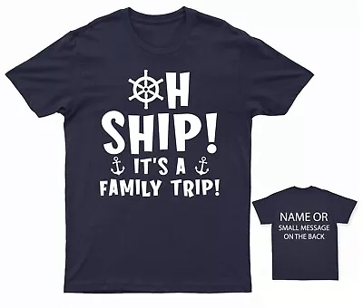 Oh Ship It's A Family Trip T-Shirt Nautical Humour Tee With Custom Message • £14.95