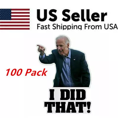 100x I DID That Joe Biden Sticker Funny Humor Gas Pump Decal Removeable Vinyl US • $4.39