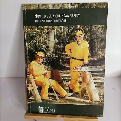 How To Use A Chainsaw Safely Operators Handbook State Forests NSW 1982 Vintage • $15.99