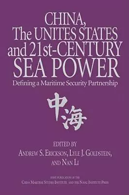 China The United States And 21st-Century Sea Power: Defining A Maritime... • $7.84