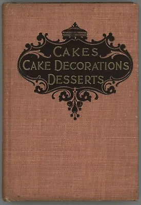 Vintage CAKE DECORATING Book 1896 Desserts Candy Baking Ice Cream Charles K King • $99.99