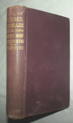 Life Of Father Ephraim (Ferrer) & Sister Mary Trappist McGrath 1885 Cistercians  • $35