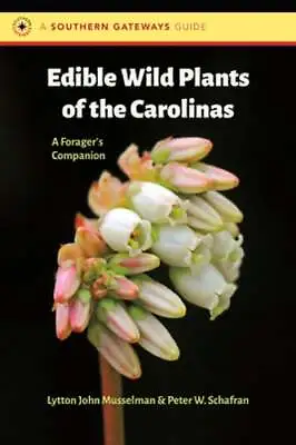 Edible Wild Plants Of The Carolinas: A Forager's Companion By Musselman: Used • $18.27