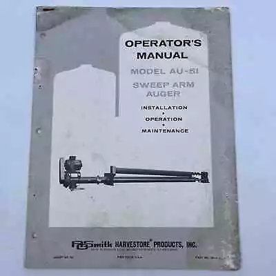 1968 AO Smith Harvestore Sweep Arm Auger AU-51 Operator's Manual TH8 • $13.50