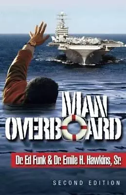 Man Overboard (Volume 2) - Paperback By Funk III Dr Edward T - VERY GOOD • $14.89