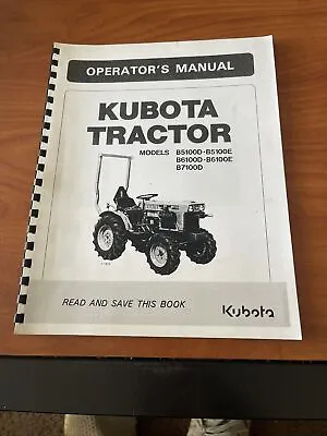 Kubota B5100D B5100E B6100D B6100E B7100D Tractor Operator’s Manual • $25