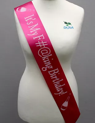 It's My Fucking Birthday! Sash Adult Novelty Rude Sash 18th 21st 40th Hot Pink • £3.99