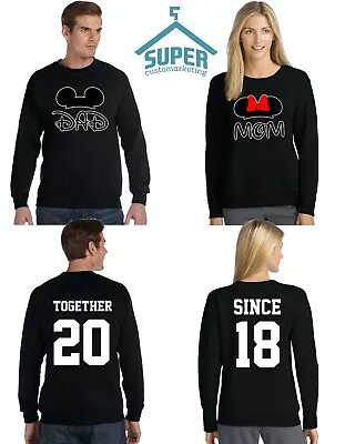 Couple Matching CREWNECK DAD MOM MOUSE EAR TOGETHER SINCE Back Side DATE NUMBERS • $59.99