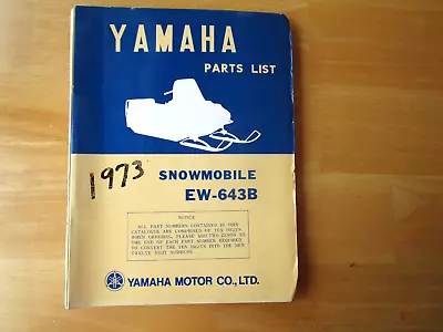 1973 Yamaha EW-643B Snowmobile Parts List Manual LIT-10018-52-00  852-60 • $20
