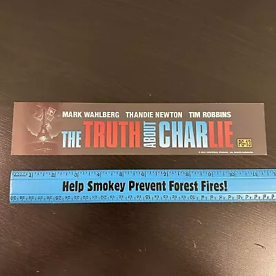 THE TRUTH ABOUT CHARLIE (2002) Movie Theater Mylar Poster 2.5x11.5 Mark Wahlberg • $12.99