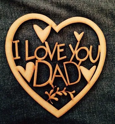 £4.50 • Buy Wooden Heart 'I Love You Dad ' Fathers Day Gift Present 3 Mdf Plaque