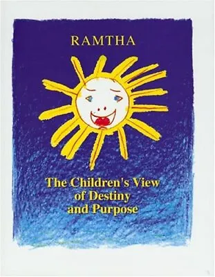 $46.75 • Buy THE CHILDREN'S VIEW OF DESTINY AND PURPOSE By J. Z. Knight & Ramtha - Hardcover