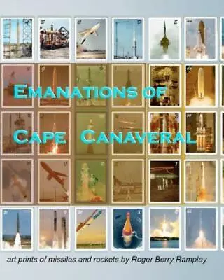 Emanations Of Cape Canaveral: Art Prints Of Missiles And Rockets • $29.24